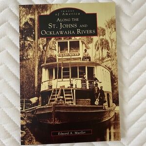 Images of America - Along the St. Johns and Ocklawaha Rivers